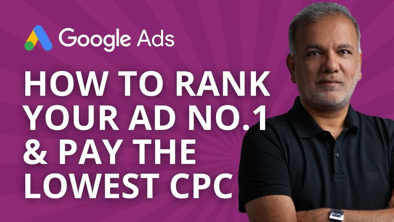 Google Ads Tutorial | How To Get First Ad Position In Google Search With The Lowest CPC