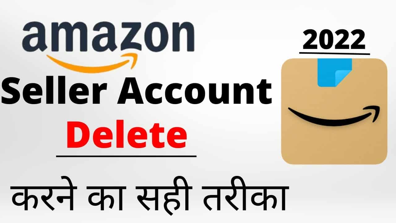 How To Delete Permantly Amazon Seller Account 2022 || How To Delete Permantly Amazon Seller Account