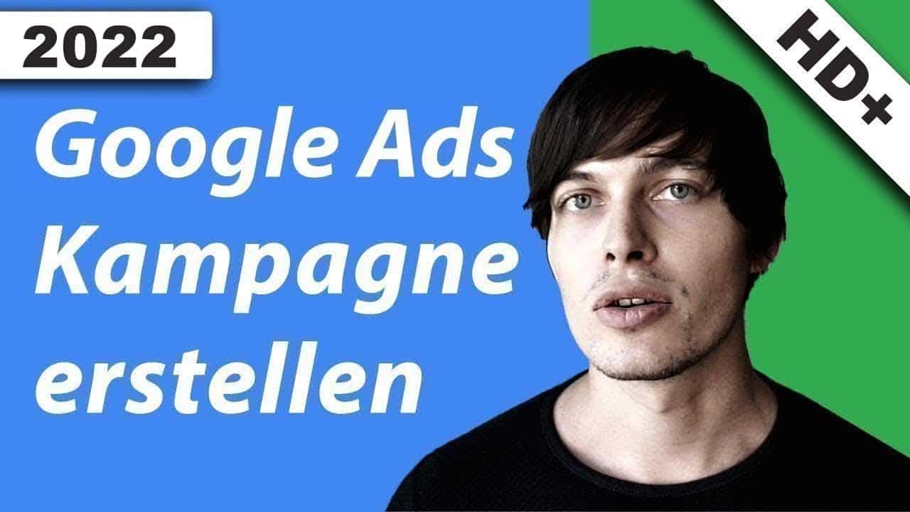 Perfekte Google Ads Kampagne erstellen