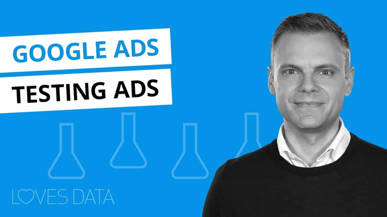 Testing and Experimenting in Google Ads