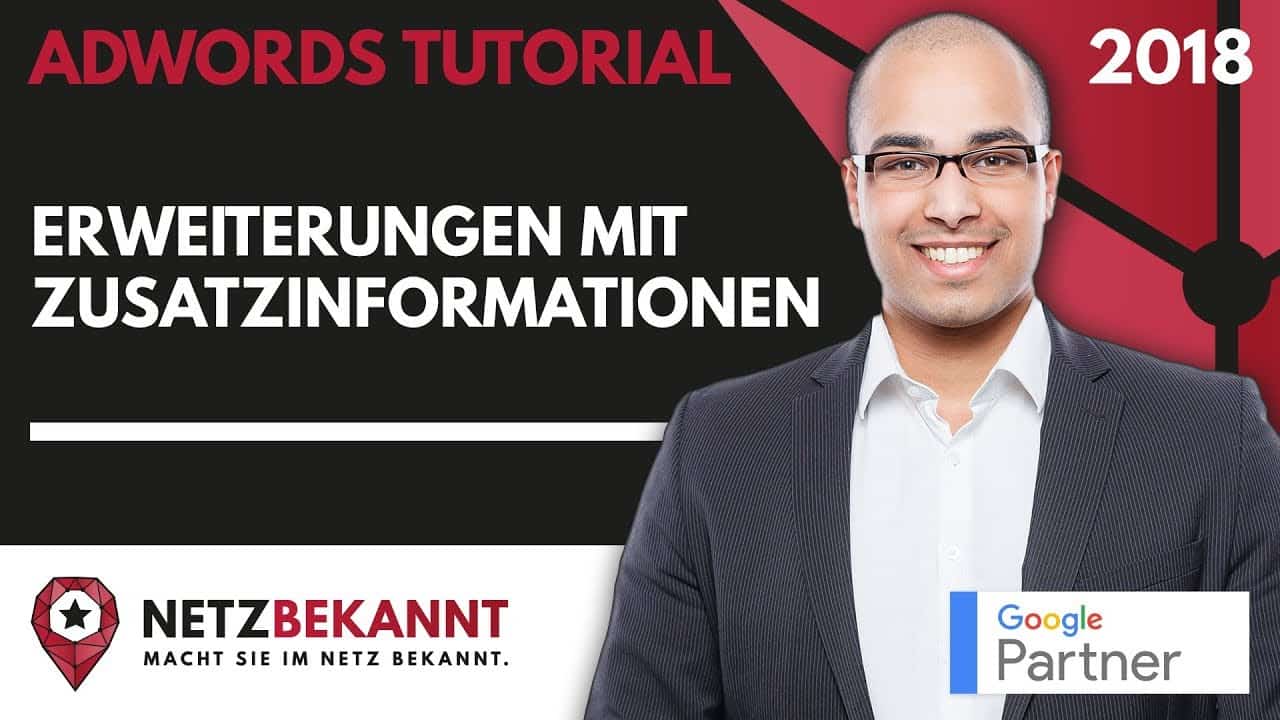 ᐅ Google AdWords [Tutorial] Teil 2: "Erweiterungen mit Zusatzinformationen" ☞ Anzeigenerweiterungen