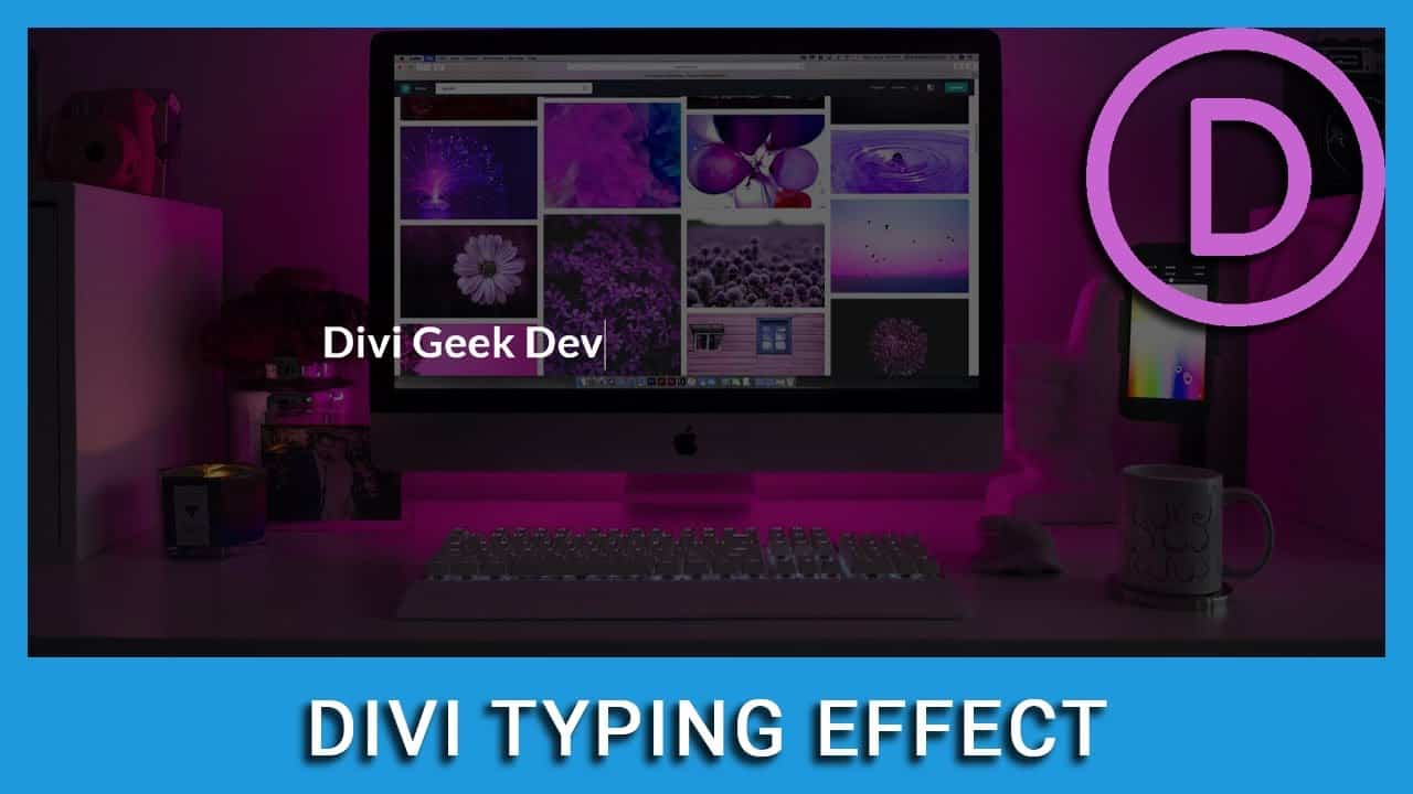 Divi Typing Effect Tutorial 2022