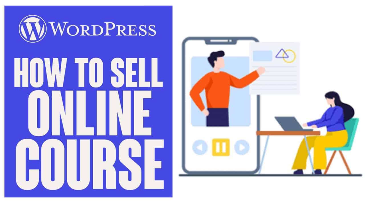 How To Sell An Online Course Using Wordpress | Easy!