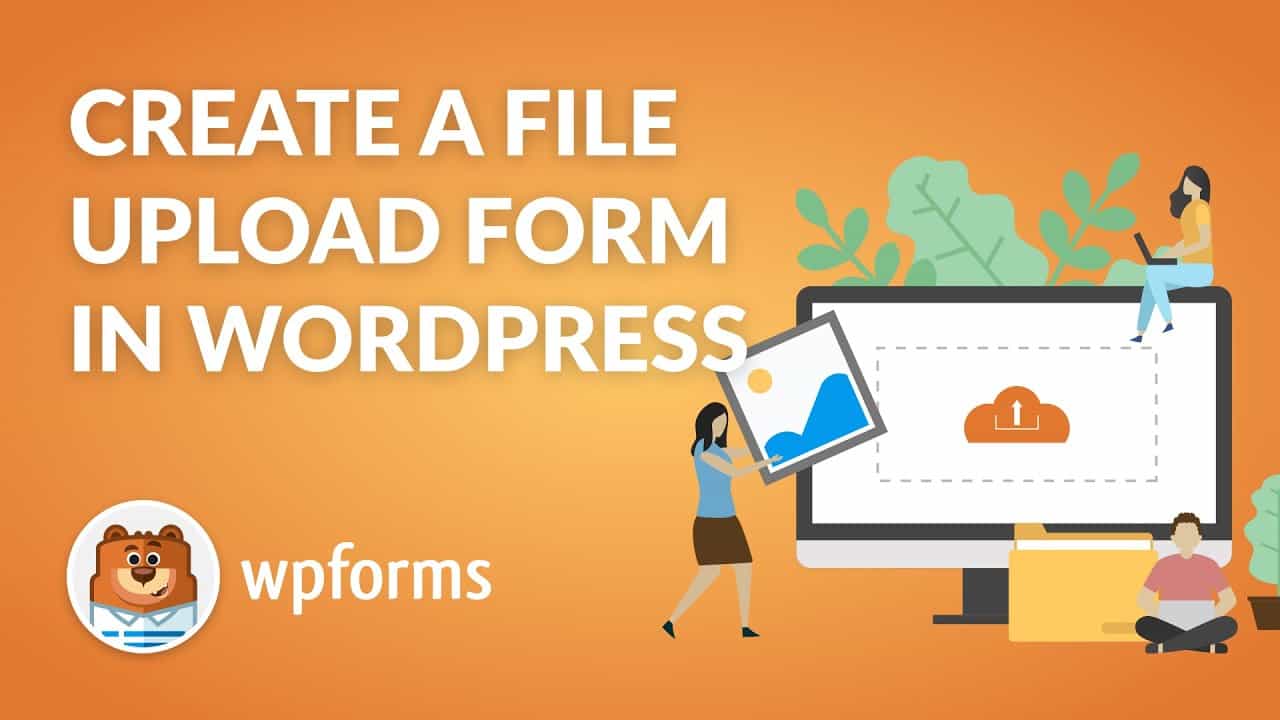 How to Create a File Upload Form in WordPress with WPForms - Easy Step-by-Step Guide!