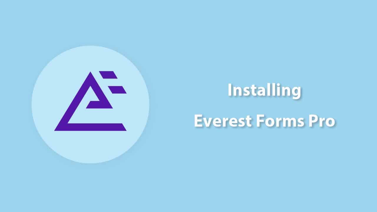 How to Install the Everest Forms Pro Plugin?