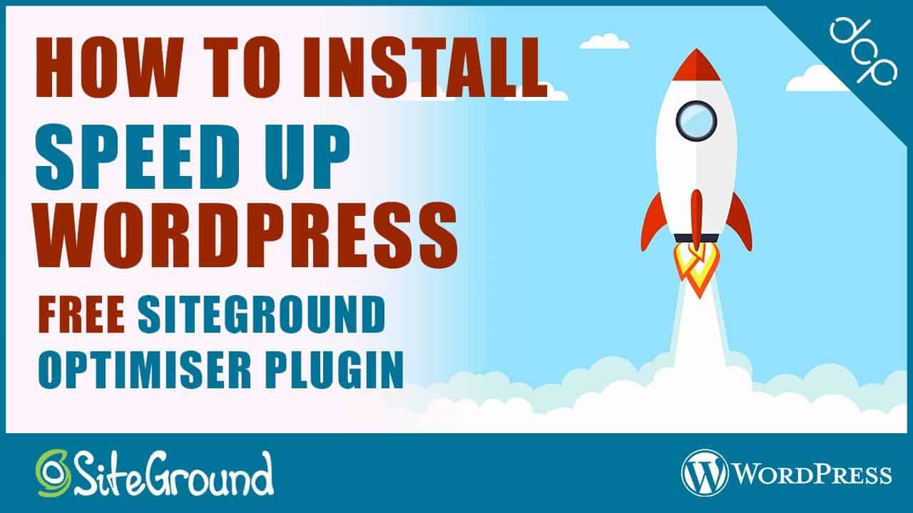 How to speed up your WordPress website using FREE SiteGround Optimiser Plugin