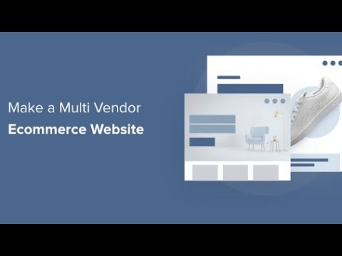 Make a Multi Vendor Ecommerce Website with WordPress 2022