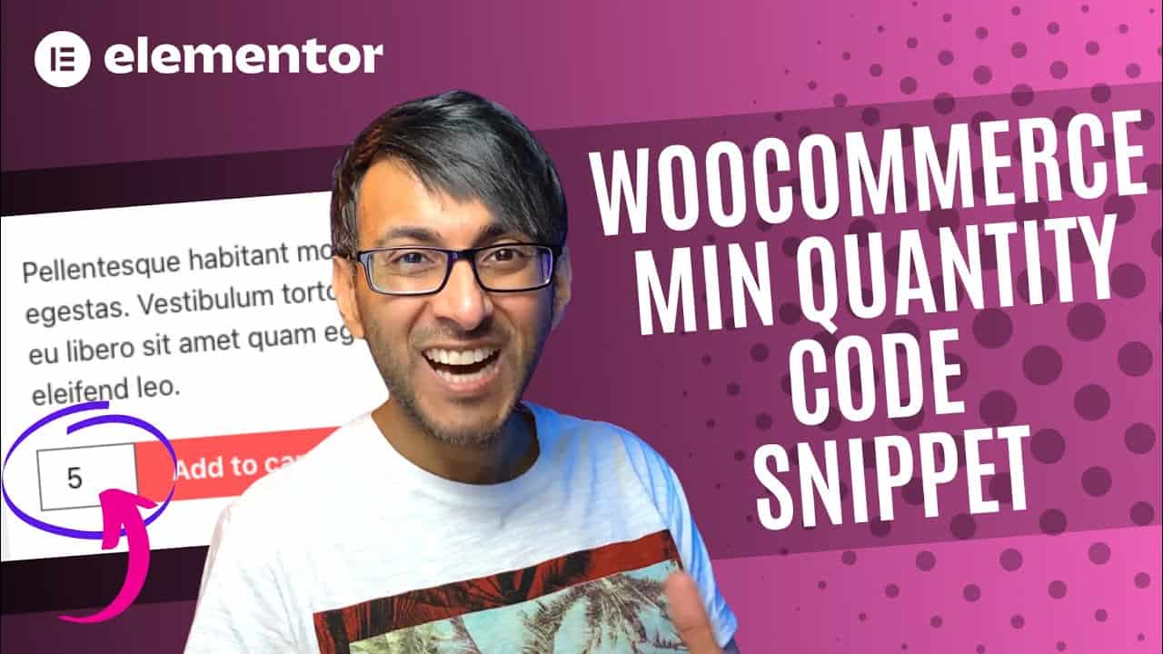 Set the Minimum Quantity for WooCommerce Products with Code Snippets - Elementor Wordpress Tutorial