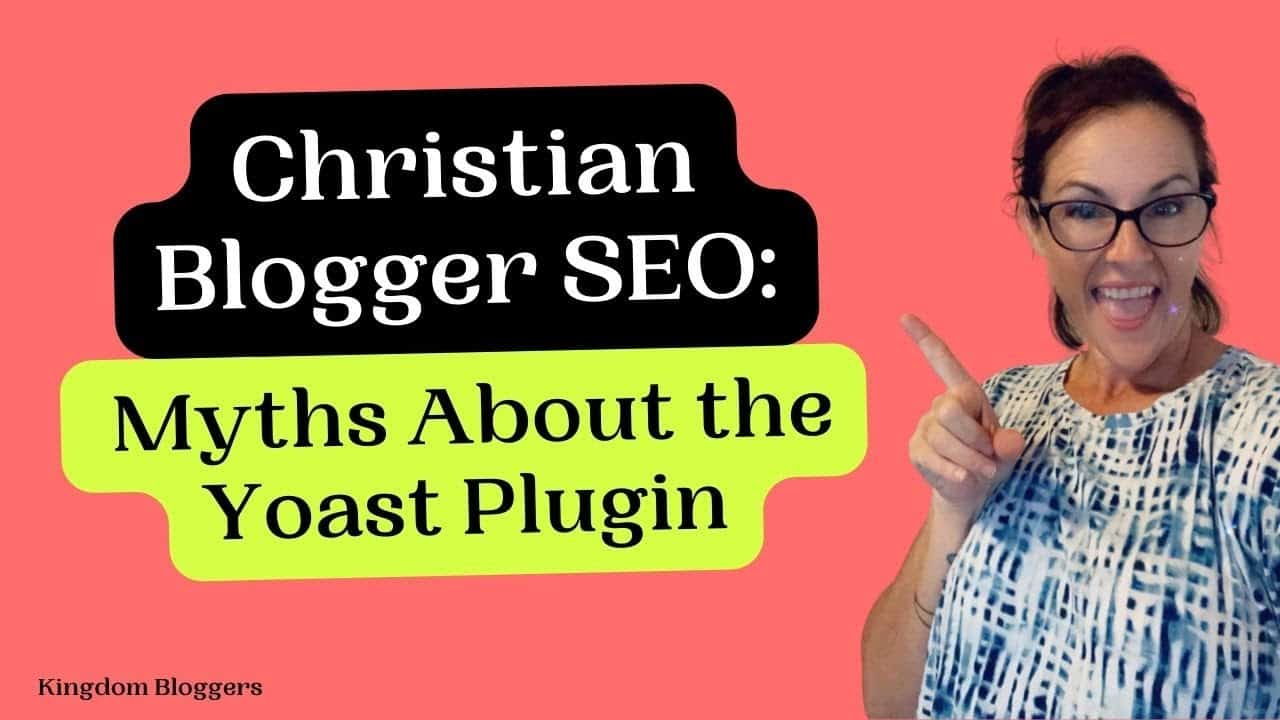 Christian Blogger SEO | Dispelling Myths About the Yoast Plugin