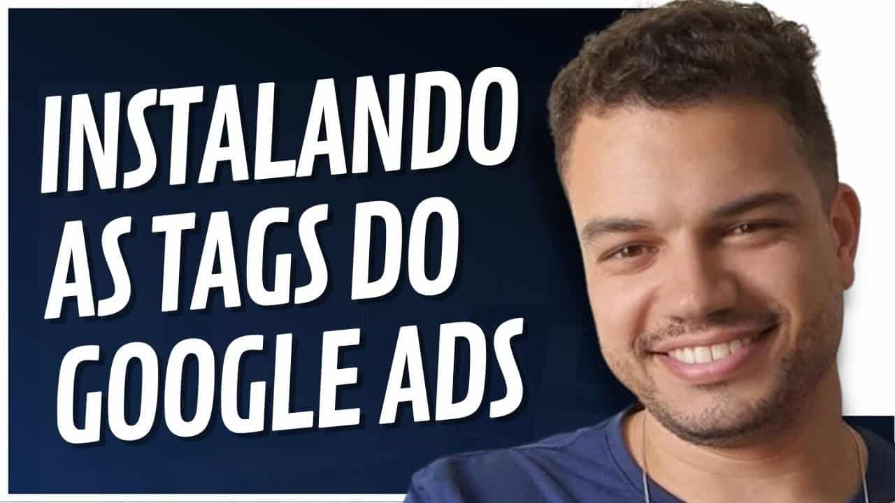 Como instalar as tags de conversão do Google Ads no Wordpress | Tutorial completo