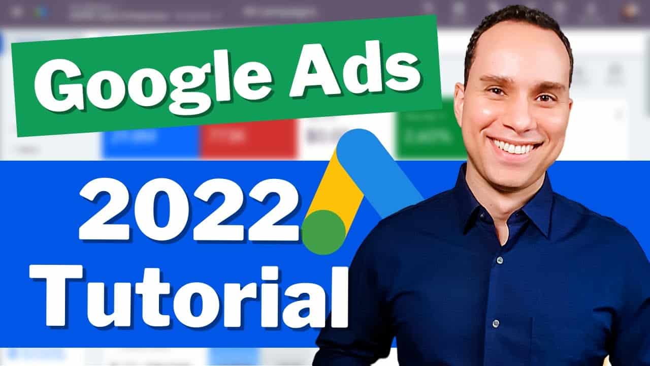 Google Ads Tutorial 2022 For Beginners [Campaign Template]