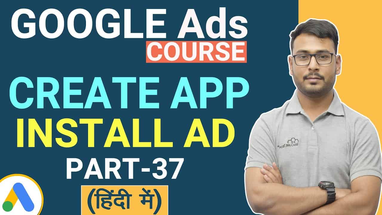 How to Create App Install Ads? | Google Ads Tutorial