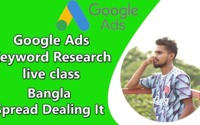 Digital Advertising Tutorials – How to Research Google Ads Keywords | Spread Dealing It