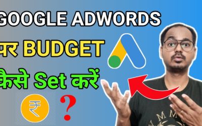 Digital Advertising Tutorials – How to Set Your Google Adwords Budget? Google Ads Budget Tips