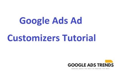 Digital Advertising Tutorials – How to use Google Adwords Ad Customizers – Tutorial