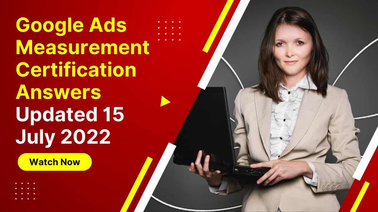 Latest Google Ads Measurement Certification Exam Question and Answers 2022 | 100% Success