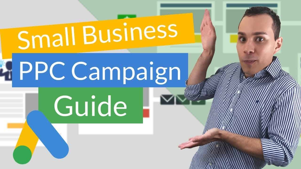 PPC Campaign Tutorial For Google Ads: Profitable Campaigns For Local Business (Beginners Guide)
