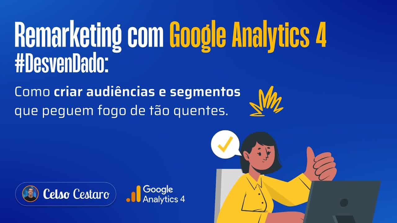 [Passo a Passo]: Remarketing com Google Analytics 4 (Live #40)