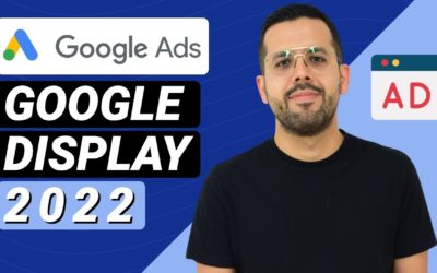 Digital Advertising Tutorials – Tutorial de Google Display 2022 [Paso a Paso para Principiantes]