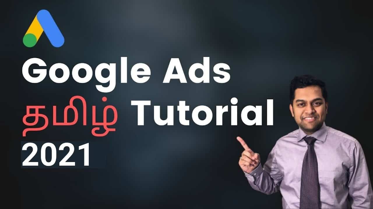 [தமிழ்] Google Ads Tutorial For Beginners 2021 - Digital Marketing Tamil Tutorial