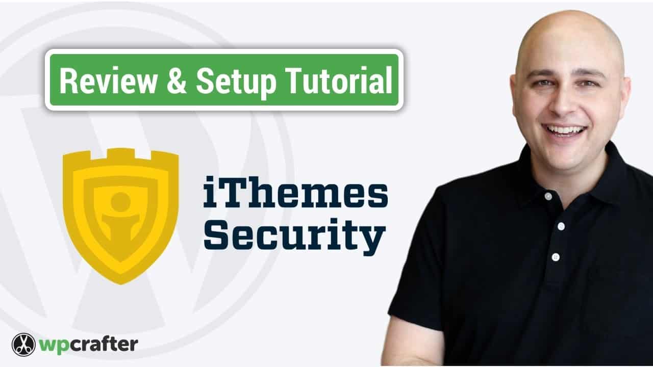 How To Secure Your WordPress Websites With iThemes Security - Review & Setup Tutorial
