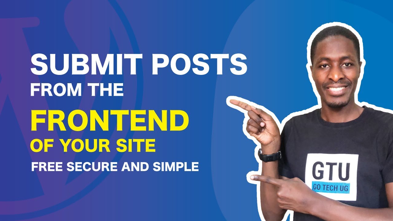 How To Submit Posts from the Frontend of your WordPress Website for Free