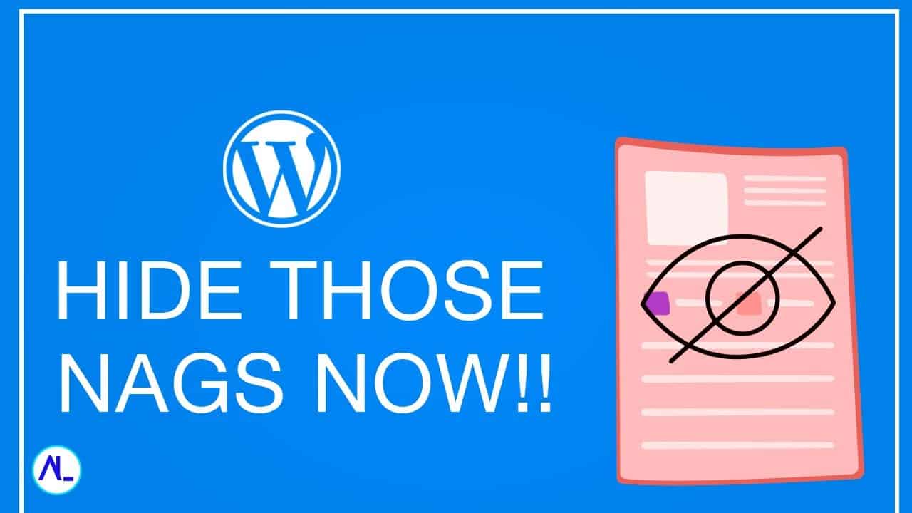 How to Remove WordPress Admin Notices and Nag Screens (YOU NEED THIS!)