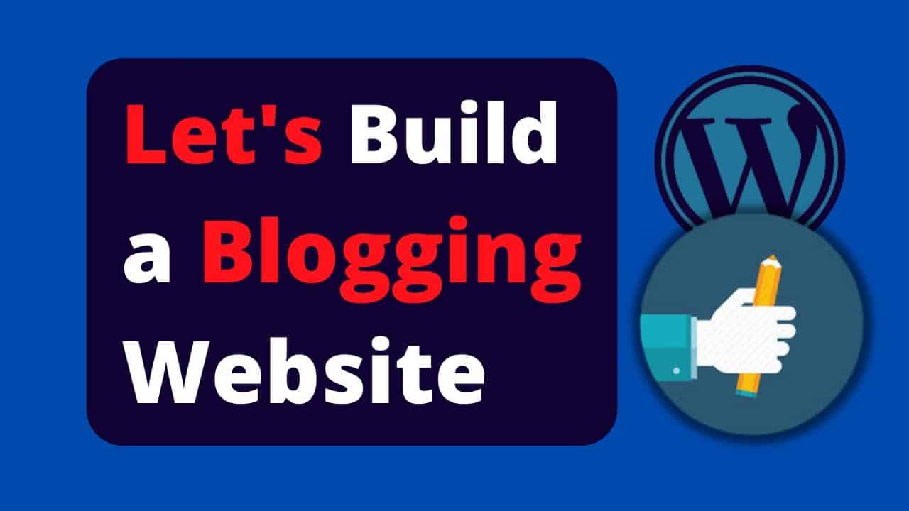 How to build a blogging website with wordpress step by step