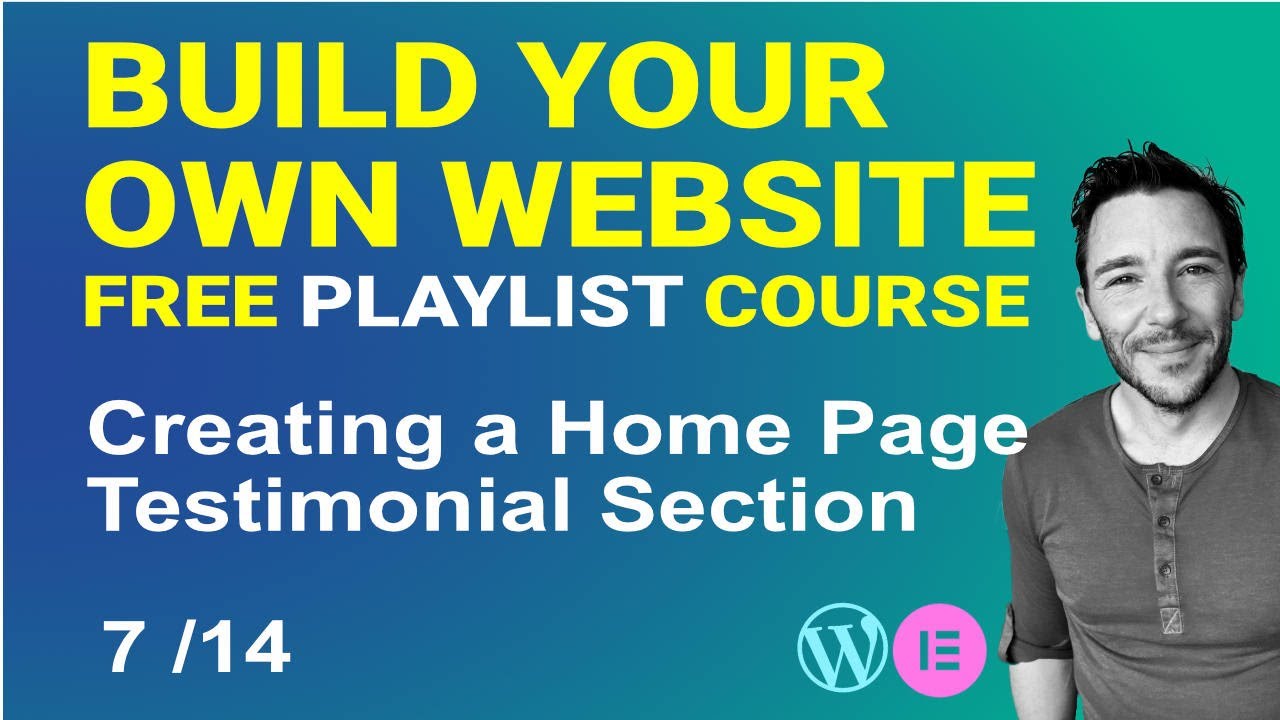 Add a Testimonial Section to your Home Page - Build your own Wordpress Website - Free Course 7/14