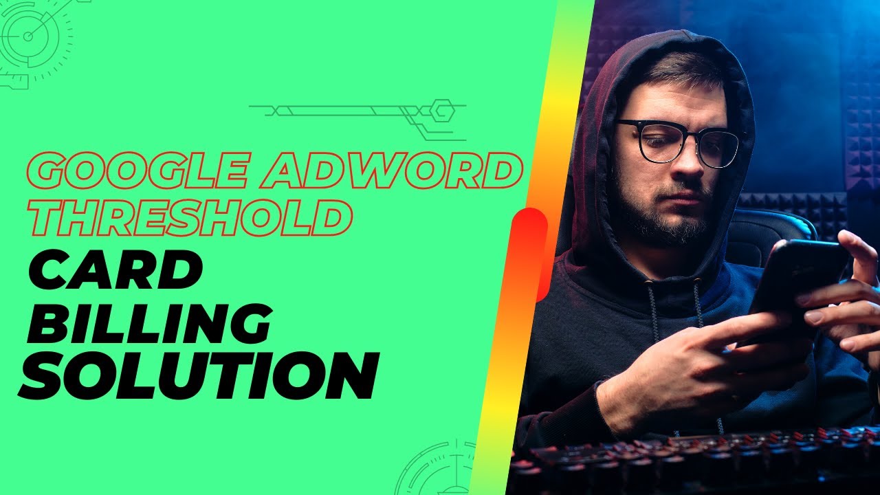 Google AdWord Threshold Card Billing Issue Solution 2022