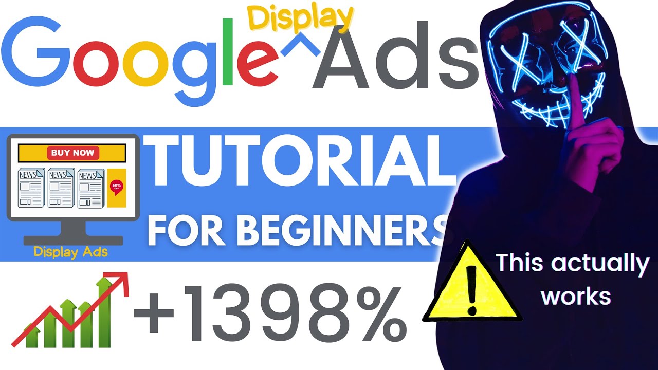 Google Ads Tutorial 2022 | Display Ads For Beginners