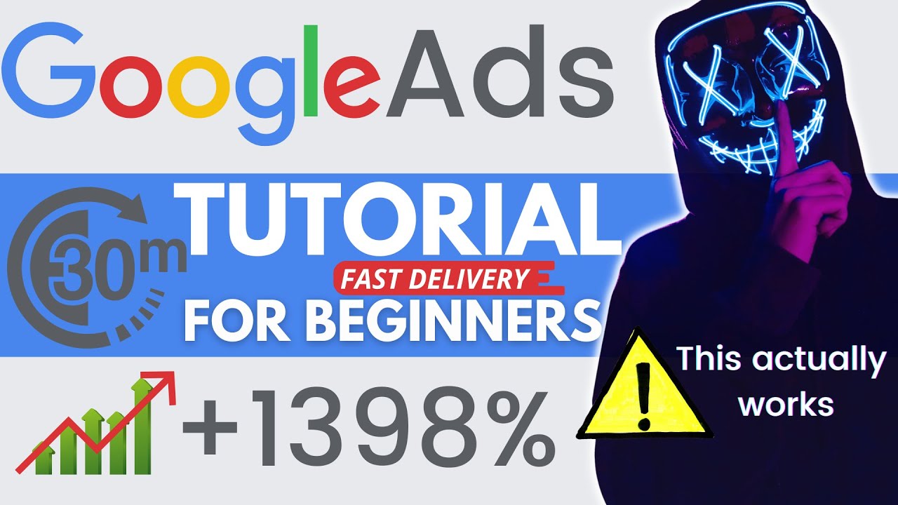 Google Ads Tutorial 2022 | FAST Step-by-Step Full Course