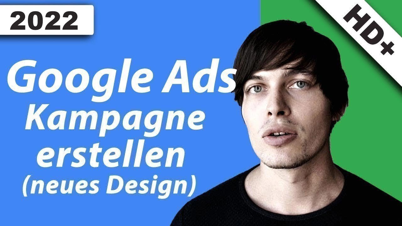 Google Ads Tutorial: Kampagne erstellen (neues Design)