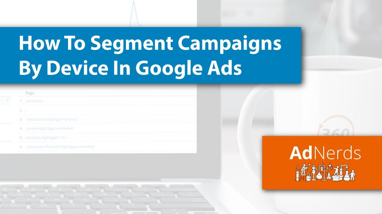 How To Segment Campaigns By Device In Google Ads (Tutorial)