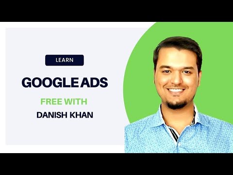 Learn Google Ads Free With Danish Khan Course/Lecture 1 in Urdu