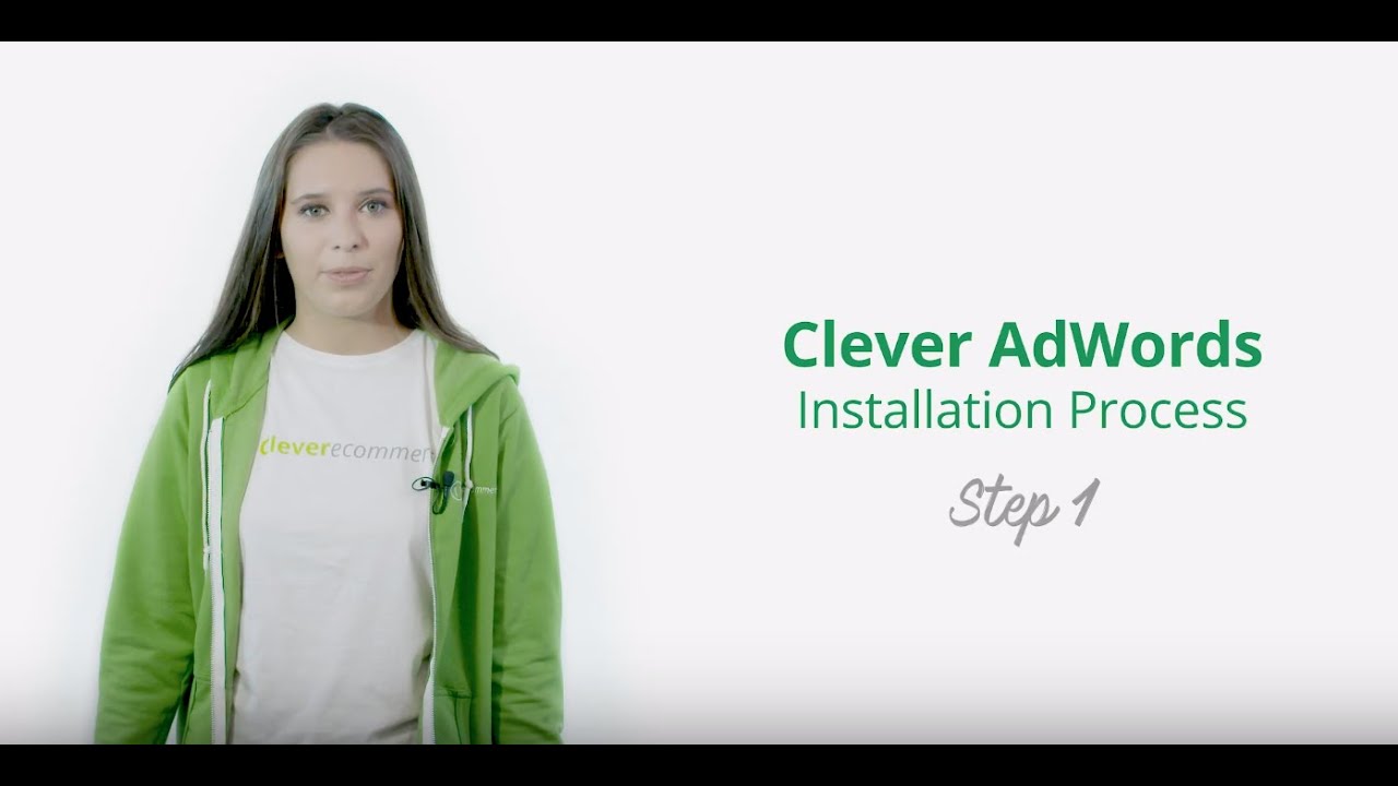 STEP 1 | Google Ads [Tutorial] by Clever ecommerce  -  Installation Process