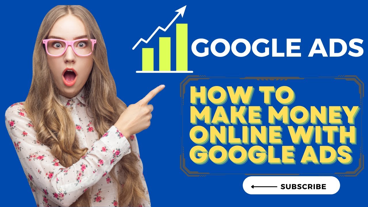 how to make money online with google ads in 2022 | 8 minutes or less for beginner