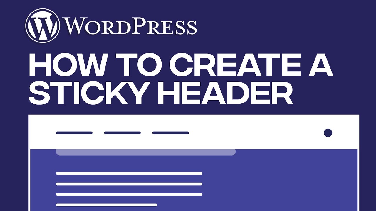 How To Make A Sticky Header In WordPress (Quick And Easy!)