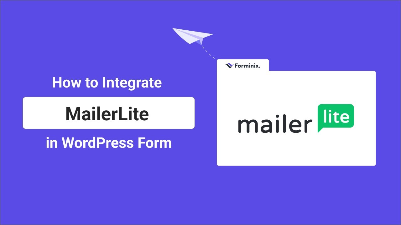 How to Integrate MailerLite with WordPress Form | Forminix - WordPress Form Builder