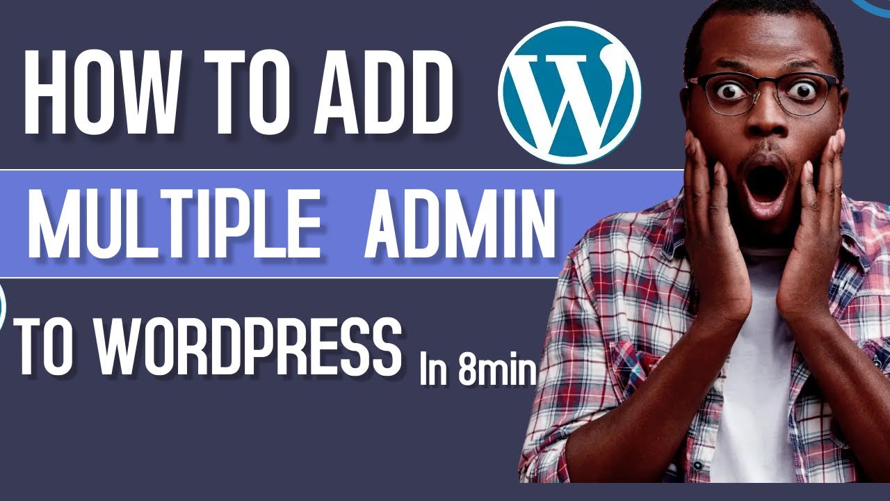 How to add multiple admin to Wordpress