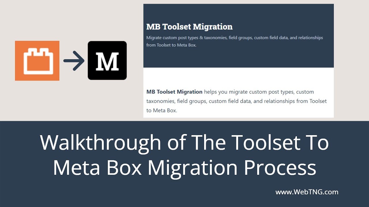 Walkthrough of The Toolset To Meta Box Migration Process
