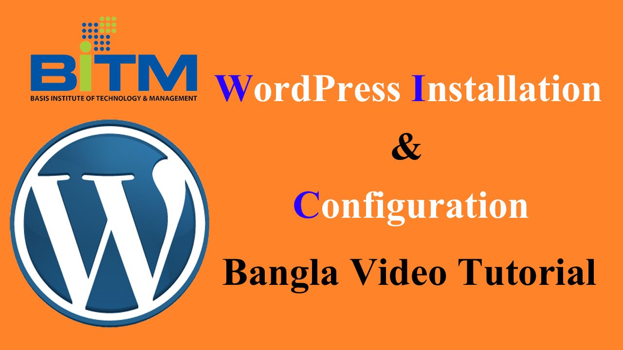 Wordpress Installation & Configuration | SEO Bangla Video Tutorial | BITM