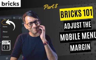 Bricks 101 Part 8 – Adjust the Mobile Menu Margin – Bricks Builder #wordpress Tutorial