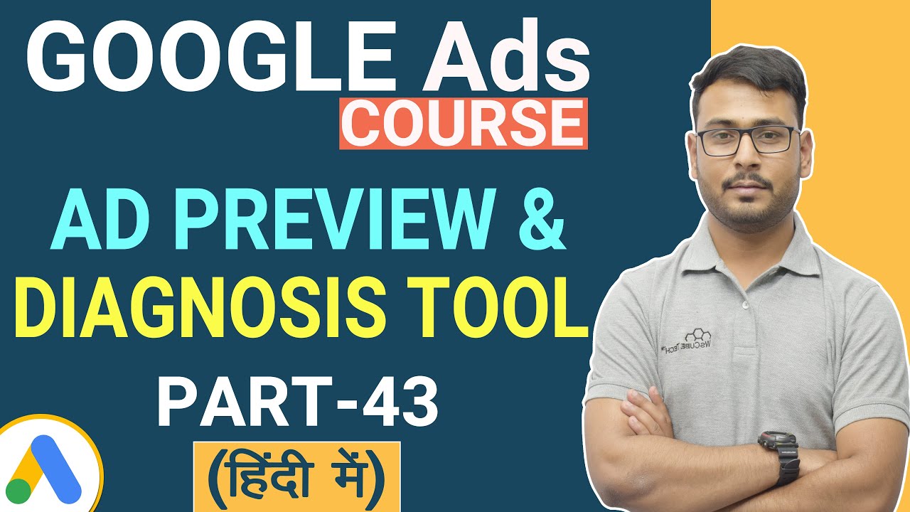 Google Ads Ad preview & diagnosis tool- Explained in Hindi
