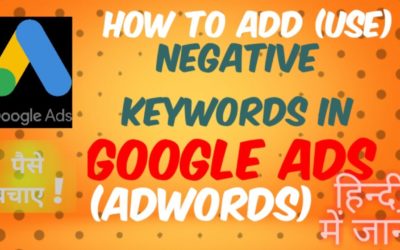Digital Advertising Tutorials – How To Add (Use) Negative Keywords in Google Ads (AdWords) – Tutorial