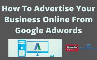 Digital Advertising Tutorials – How to advertise your business online from google adwords – Google Ads Tutorial 2021 -Digital Rakesh