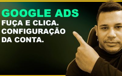 Digital Advertising Tutorials – como configurar conta no google ads guia fuça e clica