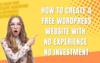 How To Create A Free WordPress Website With No Experience And No Investment  Free Web Hosting