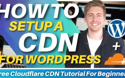 How To Setup A CDN for WordPress | Free Cloudflare CDN Tutorial (Faster Website)