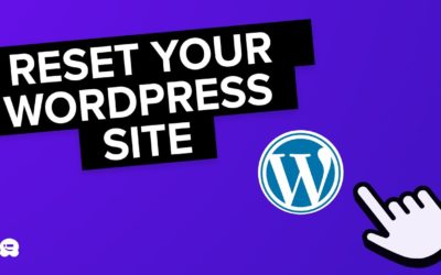 How to Restart a WordPress Site – Reset WordPress (The Fast Way!)